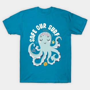 Safe our Surf quote with cute sea animal octopus, starfish, coral and shell T-Shirt
